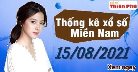 Thống kê XSMN chủ nhật ngày 15/08/2021 - Phân tích KQ miền Nam chuẩn nhất
