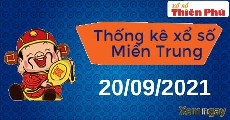 Thống kê XSMT thứ 2 ngày 20/09/2021 - Phân tích KQ miền Trung hôm nay