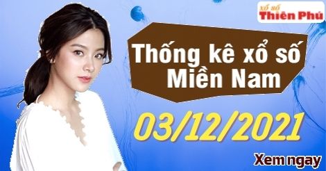 Thống kê XSMN thứ 6 ngày 03/12/2021 - Phân tích KQ miền Nam chuẩn nhất