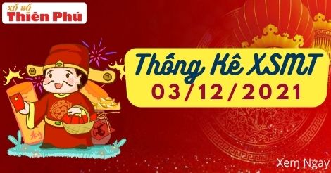 Thống kê XSMT thứ 6 ngày 03/12/2021 - Phân tích KQ miền Trung hôm nay