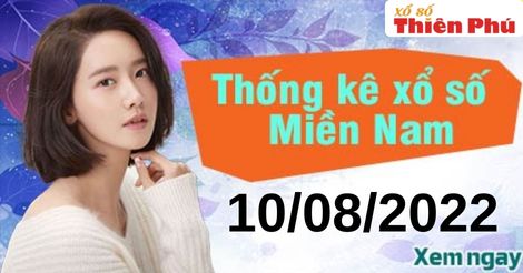 Thống kê XSMN thứ 4 ngày 10/08/2022 - Phân tích KQ miền Nam chuẩn nhất