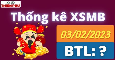 Thống kê XSMB thứ 6 ngày 03/02/2023 - Thống kê giải đặc biệt miền Bắc