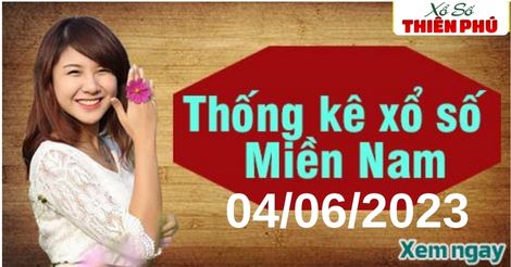 Thống kê XSMN chủ nhật ngày 04/06/2023 - Phân tích KQ miền Nam mới nhất