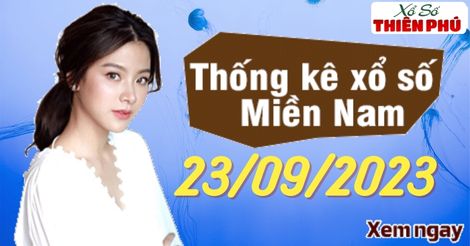 Thống kê XSMN thứ 7 ngày 23/09/2023 - Phân tích KQ miền Nam mới nhất