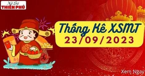 Thống kê XSMT thứ 7 ngày 23/09/2023 - Phân tích KQ miền Trung hôm nay