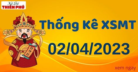 Thống kê XSMT chủ nhật ngày 02/04/2023 - Phân tích KQ miền Trung hôm nay