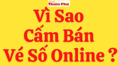 Vì Sao Cấm Bán Vé Số Online ?